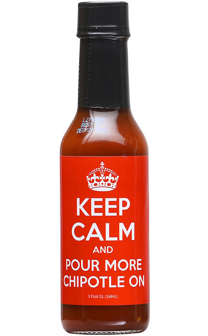 Keep Calm and Pour More Chipotle On Hot Sauce, 5oz.