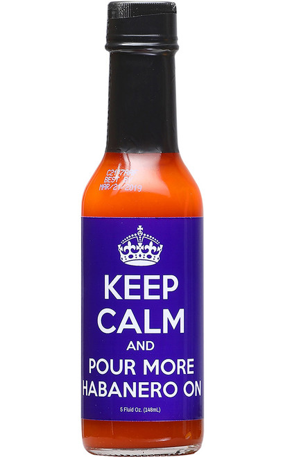Keep Calm and Pour More Habanero On Hot Sauce, 5oz.