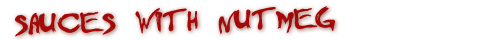 Hot Sauces with Nutmeg