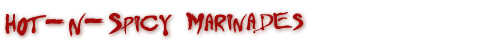 Hot Marinades Sauces