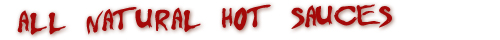 All Natural Hot Sauces